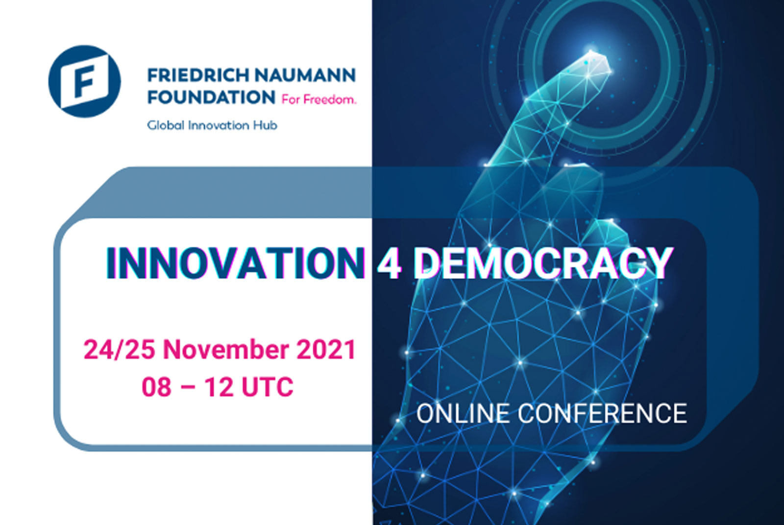 Innovation for democracy – that is why we are here